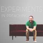 Experiments in Preaching Experiments in Preaching